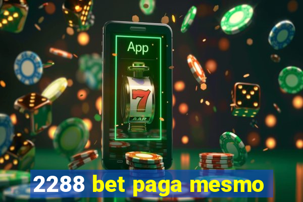 2288 bet paga mesmo